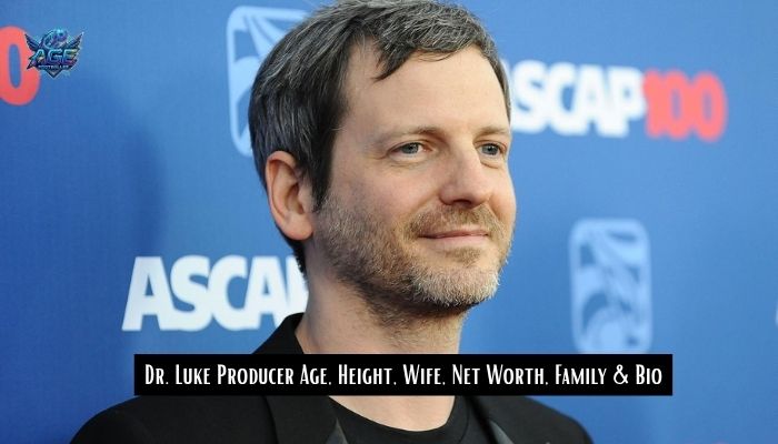 Dr. Luke Producer Age, Height, Wife, Net Worth, Family & Bio