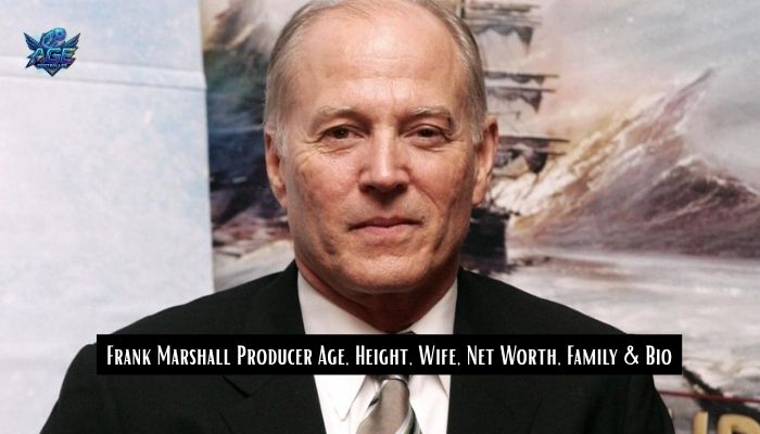 Frank Marshall Producer Age, Height, Wife, Net Worth, Family & Bio 