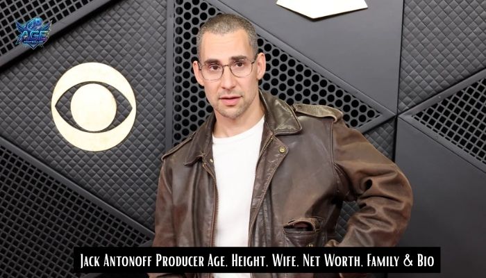 Jack Antonoff Producer Age, Height, Wife, Net Worth, Family & Bio