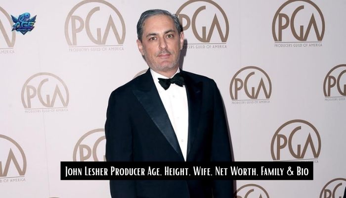 John Lesher Producer Age, Height, Wife, Net Worth, Family & Bio 