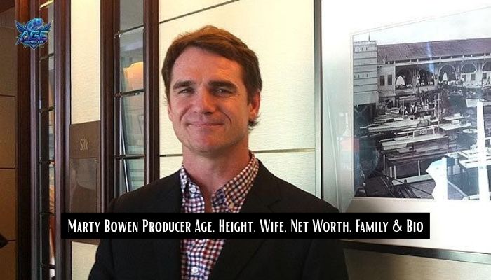 Marty Bowen Producer Age, Height, Wife, Net Worth, Family & Bio