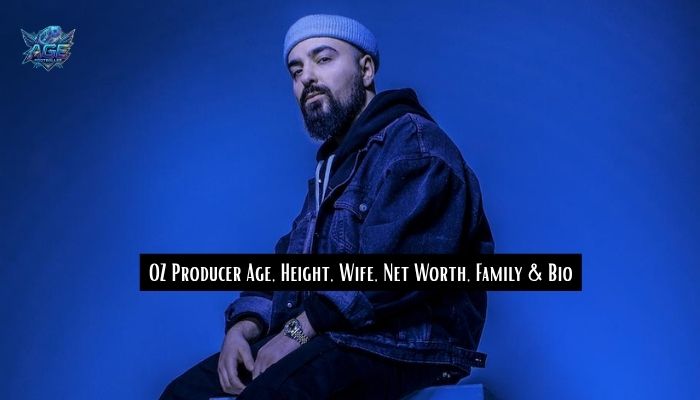 OZ Producer Age, Height, Wife, Net Worth, Family & Bio