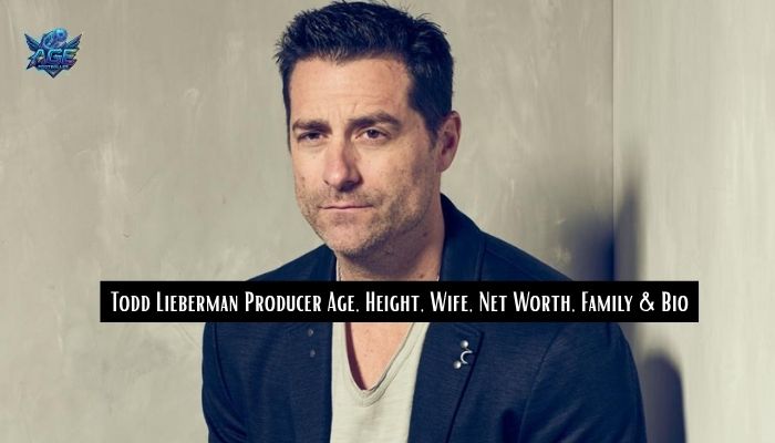 Todd Lieberman Producer Age, Height, Wife, Net Worth, Family & Bio 